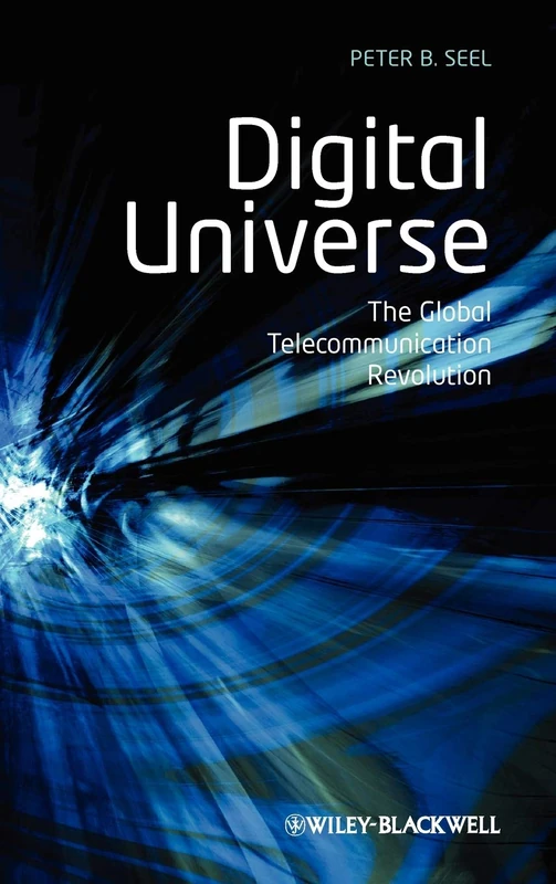 Digital Universe: The Global Telecommunication Revolution