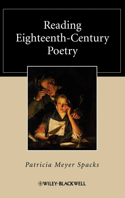 Reading Eighteenth-Century Poetry (Wiley Blackwell Reading Poetry)