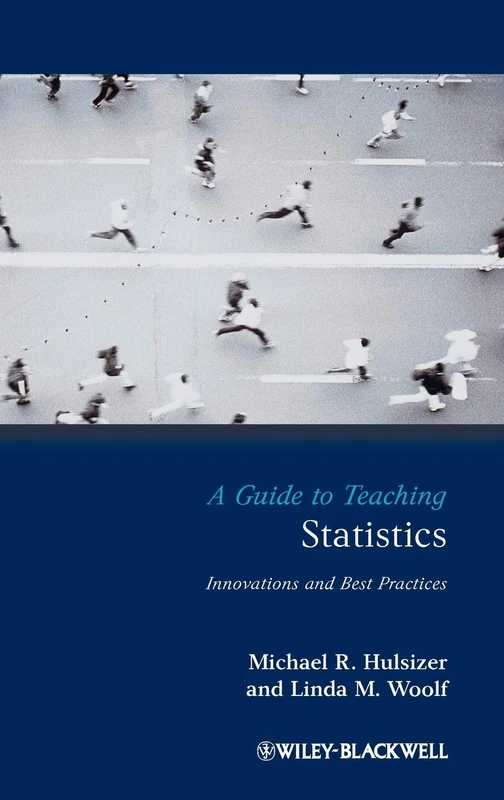 A Guide to Teaching Statistics: Innovations and Best Practices: 5 (Teaching Psychological Science)