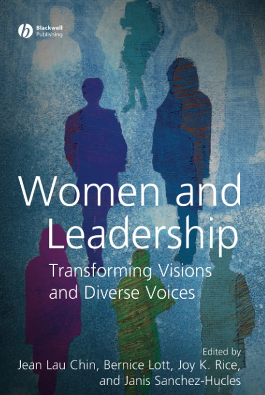 Women and Leadership: Transforming Visions and Diverse Voices