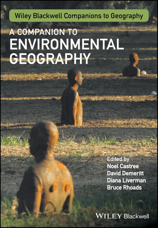 A Companion to Environmental Geography: 11 (Wiley Blackwell Companions to Geography)