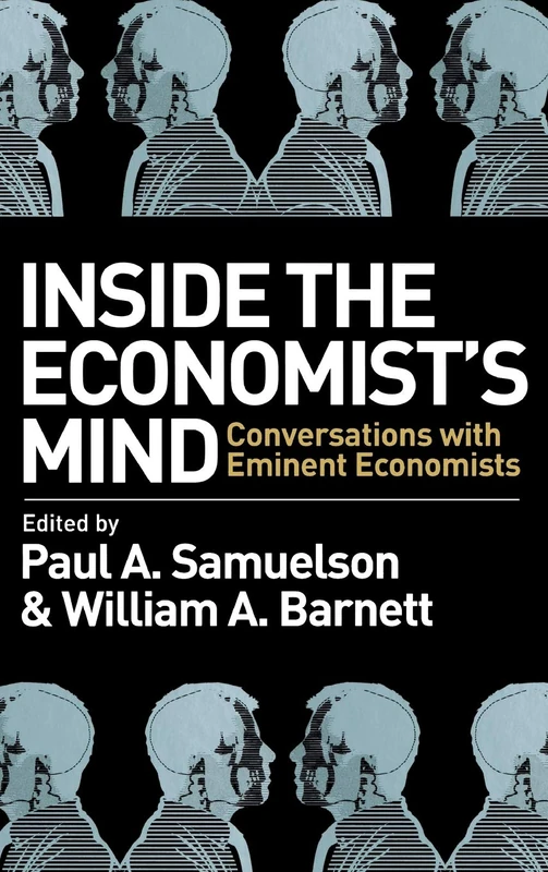 Inside the Economist's Mind: Conversations with Eminent Economists