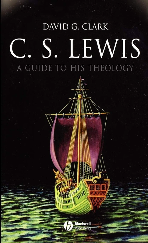C.S. Lewis: A Guide to His Theology