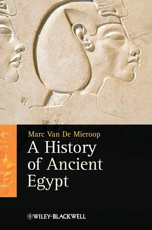 A History of Ancient Egypt: 2 (Blackwell History of the Ancient World)