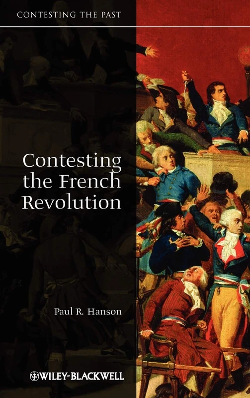 Contesting the French Revolution: 9 (Contesting the Past)