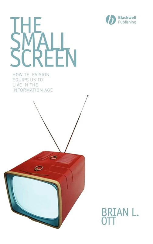 The Small Screen: How Television Equips Us to Live in the Information Age