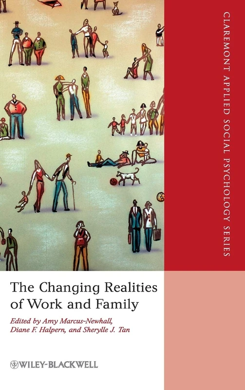 The Changing Realities of Work and Family: A Multidisciplinary Approach: 1 (Blackwell/Claremont Applied Social Psychology Series)