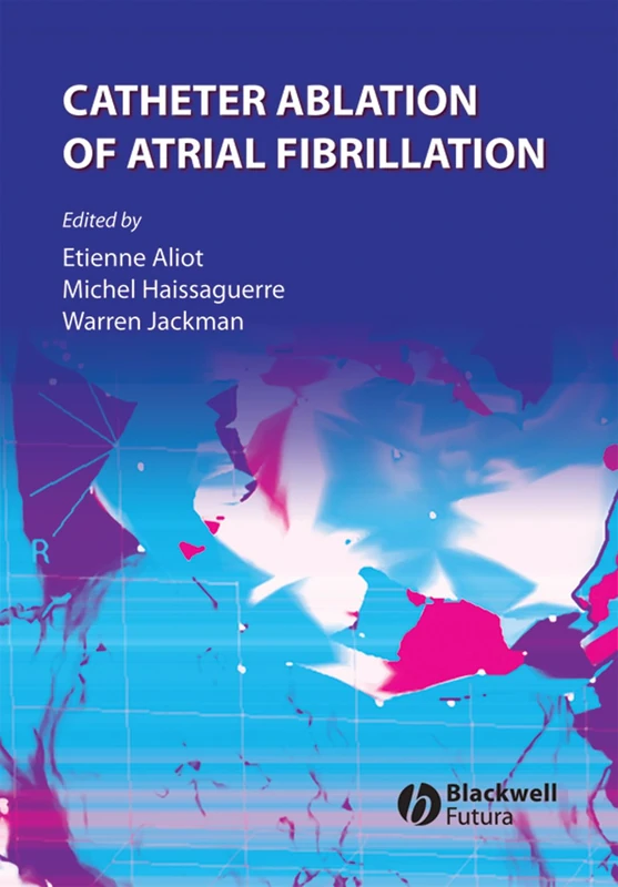 Wiley Catheter Ablation of Atrial Fibrillation Medical Book