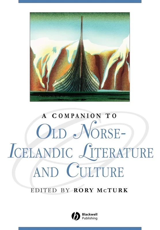 A Companion to Old Norse-Icelandic Literature and Culture (Blackwell Companions to Literature and Culture)
