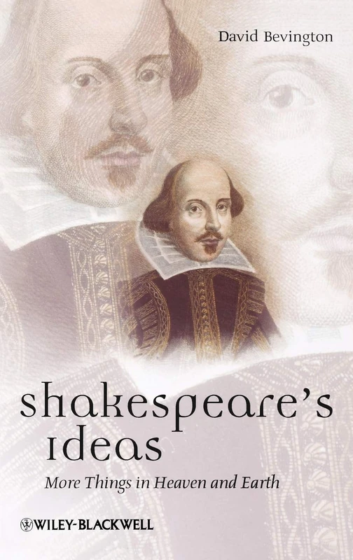 Shakespeare's Ideas: More Things in Heaven and Earth: 07 (Blackwell Great Minds) - Image 1