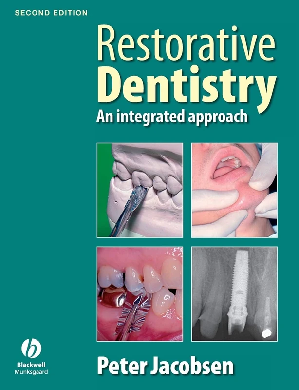Restorative Dentistry 2nd Edition: An Integrated Approach