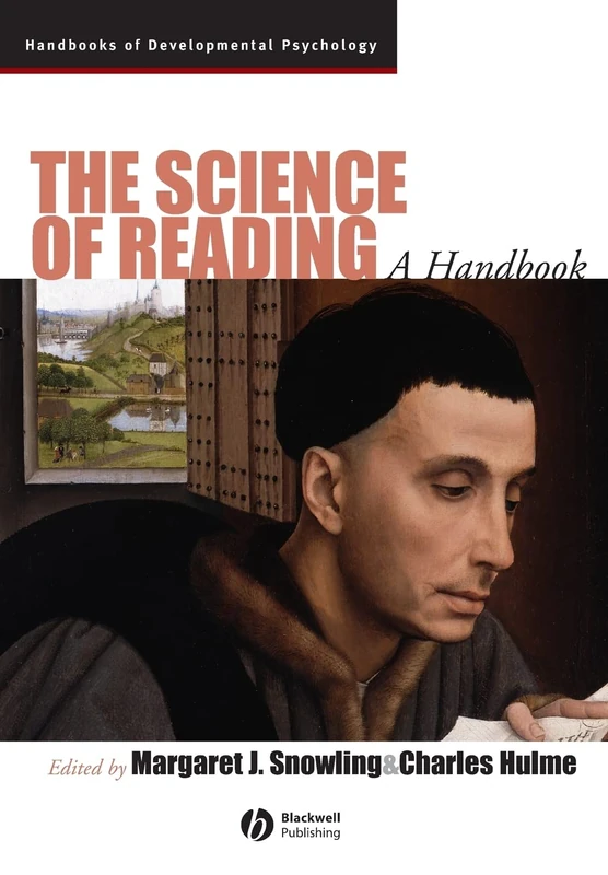 The Science of Reading: A Handbook: 18 (Wiley Blackwell Handbooks of Developmental Psychology)