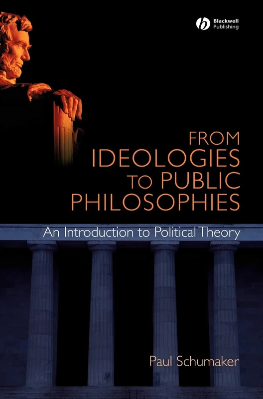 From Ideologies to Public Philosophies: An Introduction to Political Theory