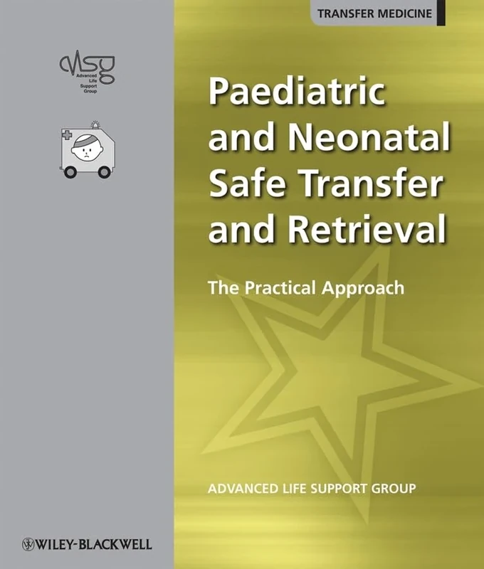 Paediatric and Neonatal Safe Transfer and Retrieval: The Practical Approach - Image 1