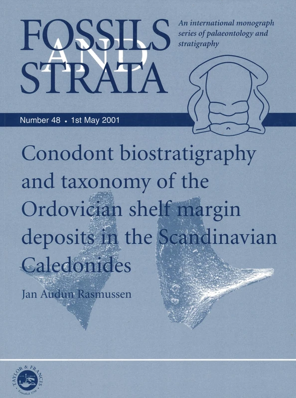Fossils and Strata, Conodont Biostratigraphy and Taxonomy of the Ordovician Shelf Margin Deposits in the Scandinavian Caledonides: 48 (Fossils and Strata Monograph Series)