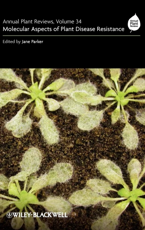 Annual Plant Reviews, Molecular Aspects of Plant Disease Resistance: 34