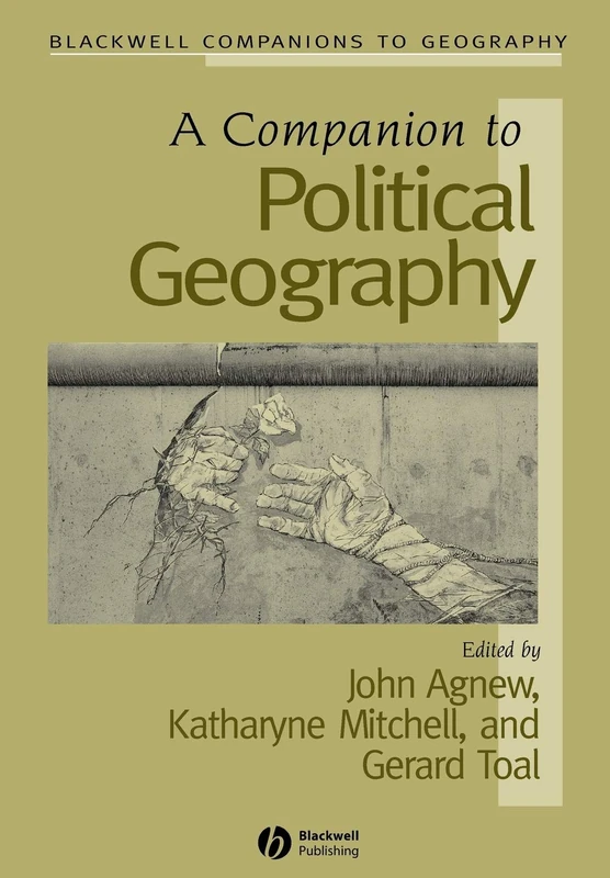 A Companion to Political Geography: 10 (Wiley Blackwell Companions to Geography)