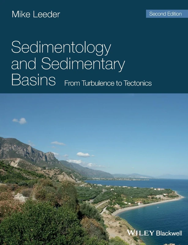 Sedimentology and Sedimentary Basins: From Turbulence to Tectonics, 2nd Edition