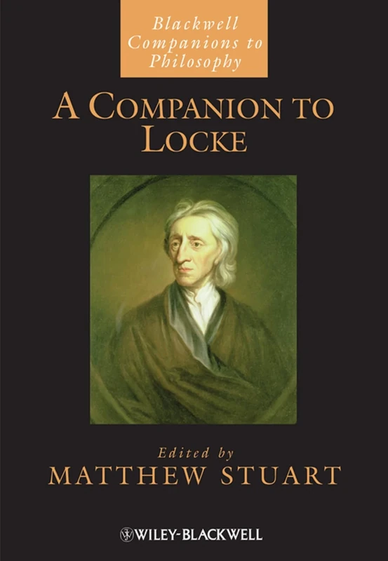 A Companion to Locke: 96 (Blackwell Companions to Philosophy)