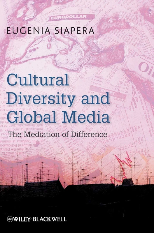 Cultural Diversity and Global Media: The Mediation of Difference