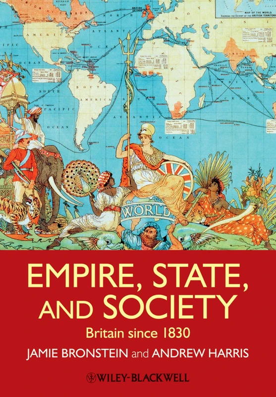 Empire, State, and Society: Britain since 1830