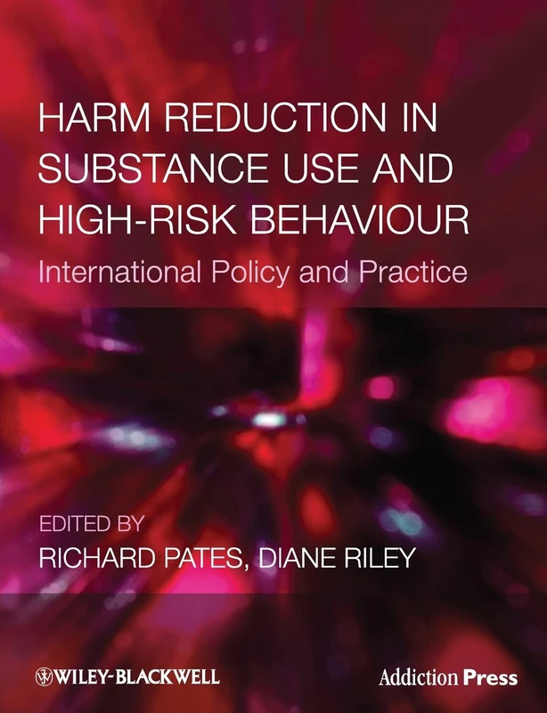 Harm Reduction in Substance Use and High-Risk Behaviour (Addiction Press)