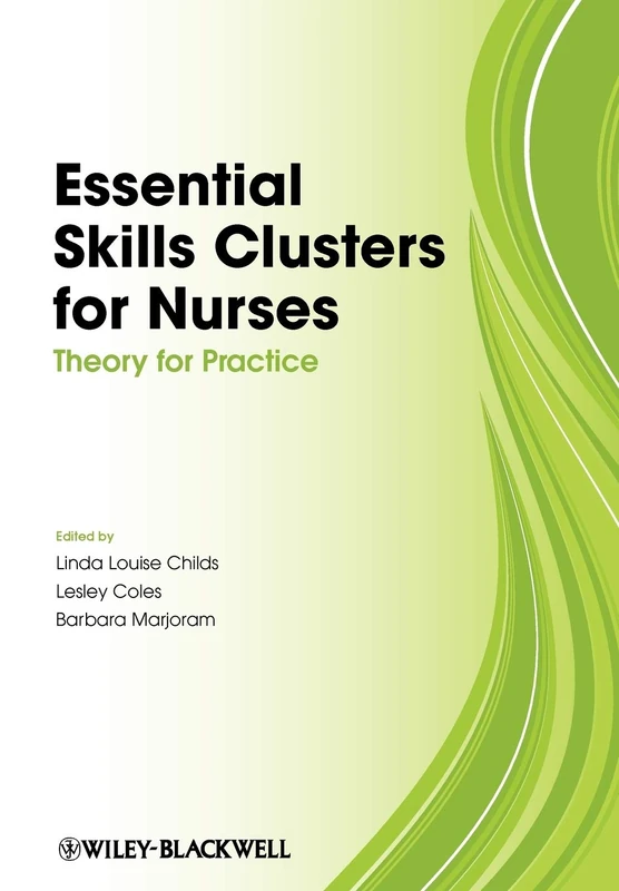 Essential Skills Clusters for Nurses: Theory for Practice - Image 1