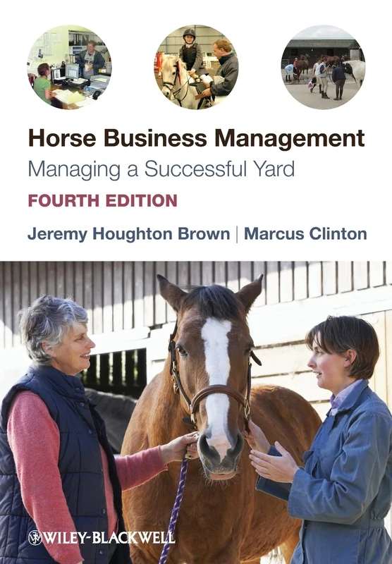 Horse Business Management: Managing a Successful Yard, 4th Edition
