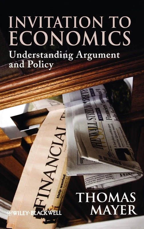 Invitation to Economics: Understanding Argument and Policy