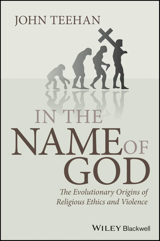 In the Name of God: The Evolutionary Origins of Religious Ethics and Violence: 09 (Blackwell Public Philosophy Series) - Image 1