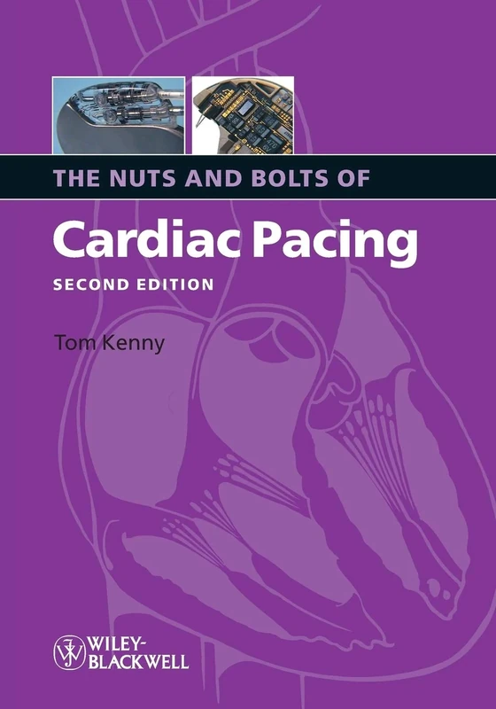 The Nuts and Bolts of Cardiac Pacing: 1 (Nuts and Bolts Series (Replaced by 5113))