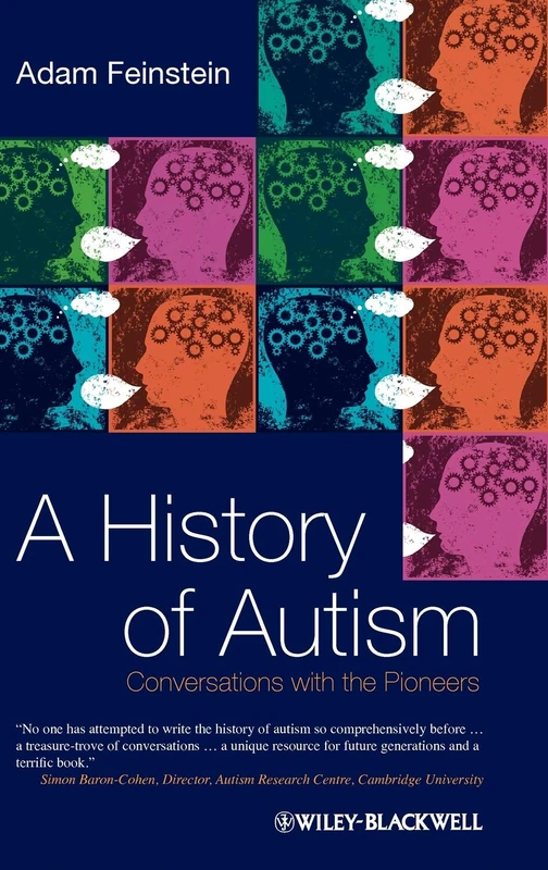 A History of Autism: Conversations with the Pioneers