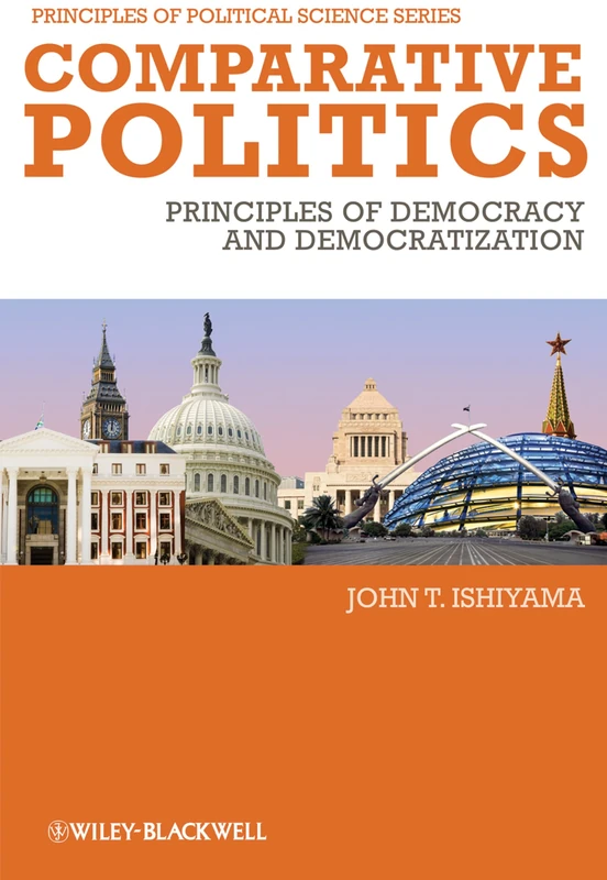 Comparative Politics: Principles of Democracy and Democratization: 3 (Principles of Political Science)