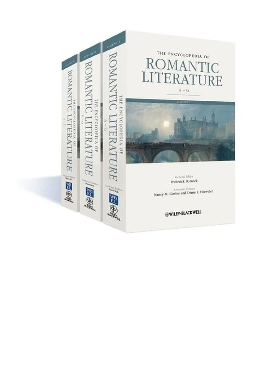 The Encyclopedia of Romantic Literature, 3 Volume Set: 5 (Wiley-Blackwell Encyclopedia of Literature)