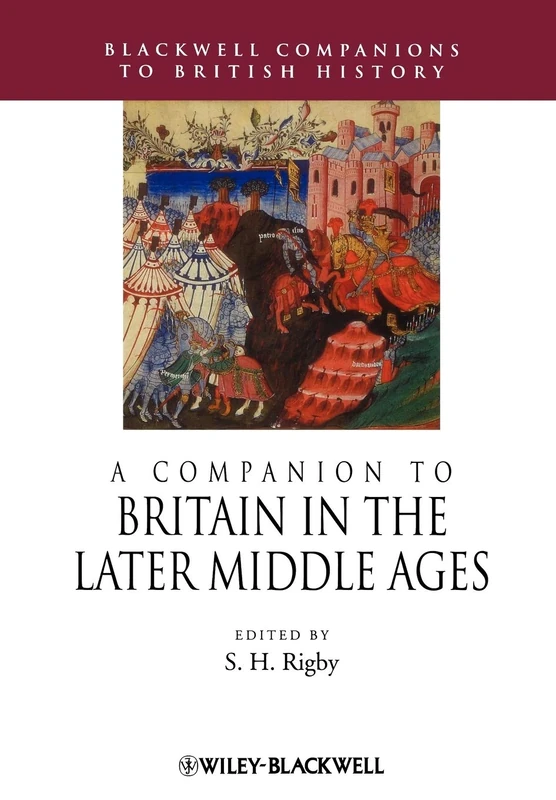 A Companion to Britain in the Later Middle Ages: 25 (Blackwell Companions to British History)