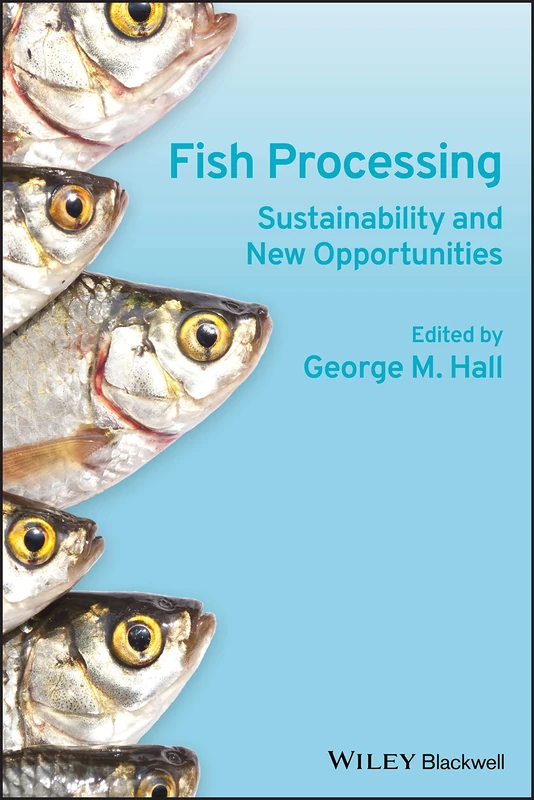Wiley-Blackwell Fish Processing: Sustainability and New Opportunities