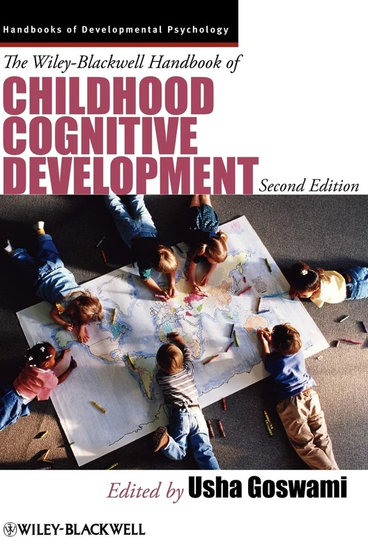 The Wiley-Blackwell Handbook of Childhood Cognitive Development, 2nd Edition