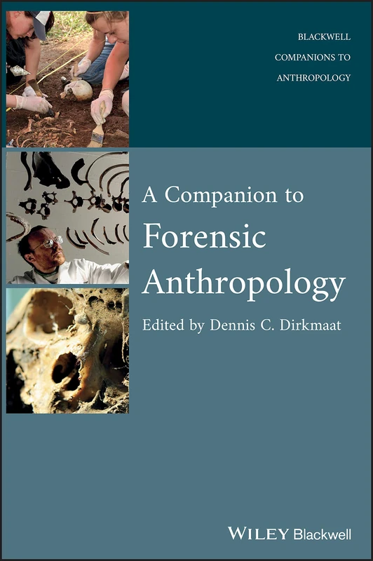 Wiley-Blackwell A Companion to Forensic Anthropology Book