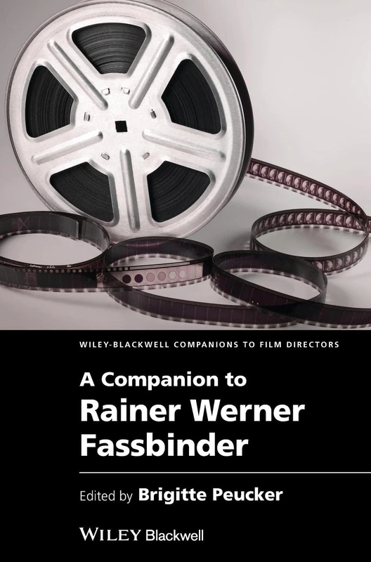 A Companion to Rainer Werner Fassbinder: 7 (Wiley Blackwell Companions to Film Directors)