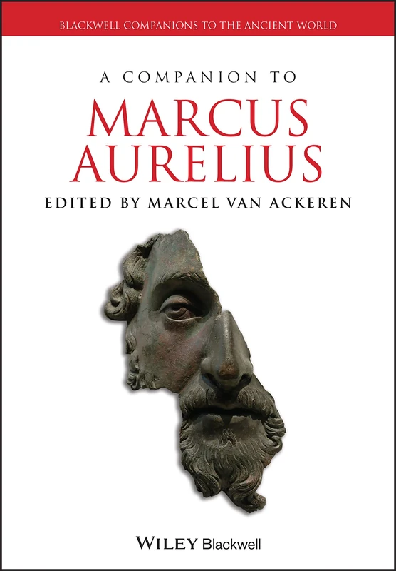 A Companion to Marcus Aurelius: 96 (Blackwell Companions to the Ancient World)