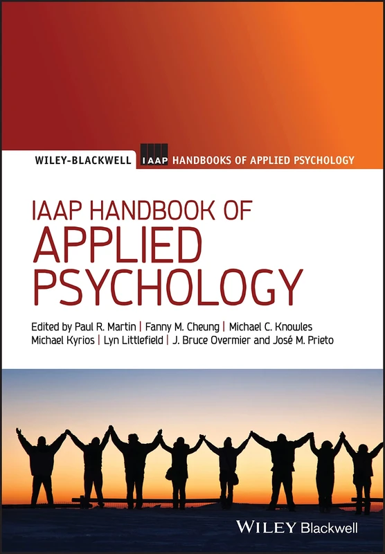 IAAP Handbook of Applied Psychology: 1 (Blackwell IAAP Handbooks of Applied Psychology)