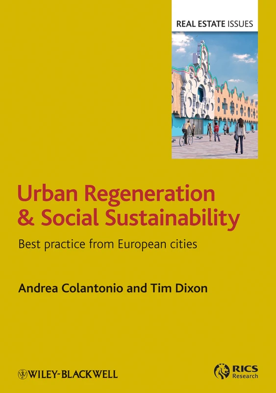 Urban Regeneration and Social Sustainability: Best Practice from European Cities: 32 (Real Estate Issues)