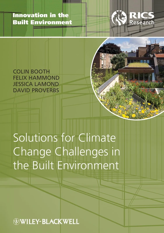 Solutions for Climate Change Challenges in the Built Environment (Innovation in the Built Environment)