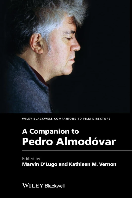 A Companion to Pedro Almodóvar: 4 (Wiley Blackwell Companions to Film Directors)