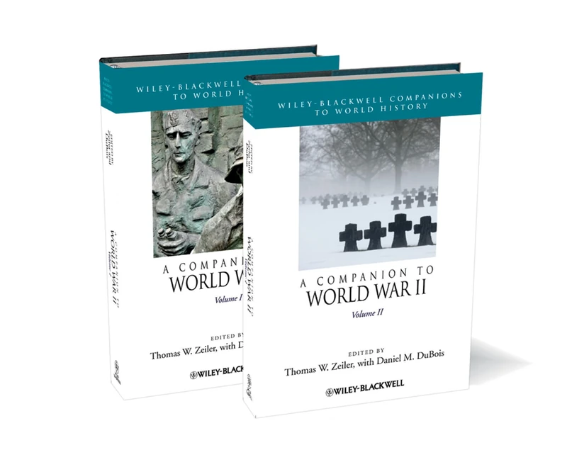 A Companion to World War II, 2 Volume Set: 11 (Wiley Blackwell Companions to World History)