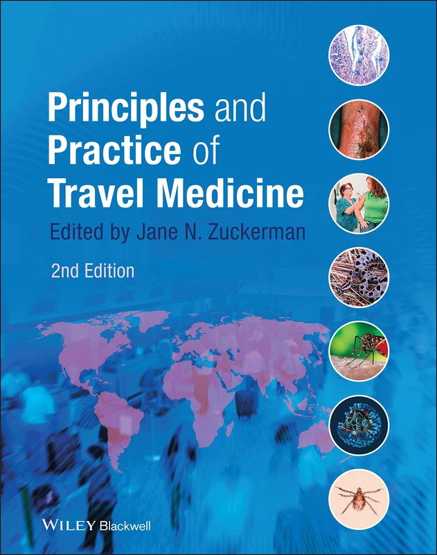 Wiley-Blackwell Principles and Practice of Travel Medicine