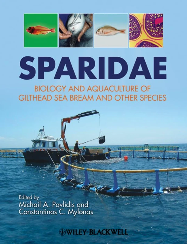 Sparidae: Biology and Aquaculture of Gilthead Sea Bream and Other Species