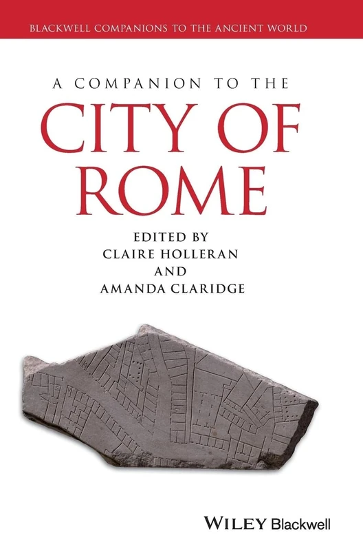 A Companion to the City of Rome: 101 (Blackwell Companions to the Ancient World)