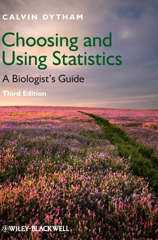 Choosing and Using Statistics: A Biologist's Guide
