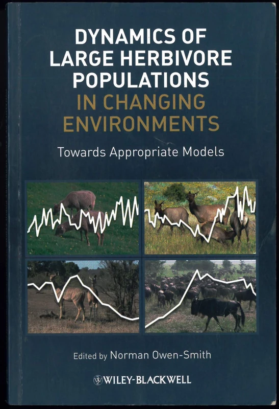 Dynamics of Large Herbivore Populations in Changing Environments: Towards Appropriate Models